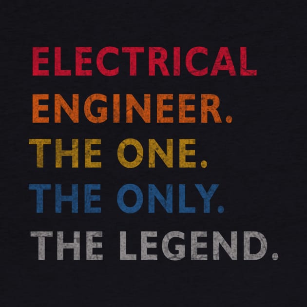 Electrical Engineer - The one The Legend Design by ysmnlettering